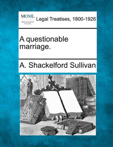 Cover for A. Shackelford Sullivan · A Questionable Marriage. (Paperback Bog) (2010)