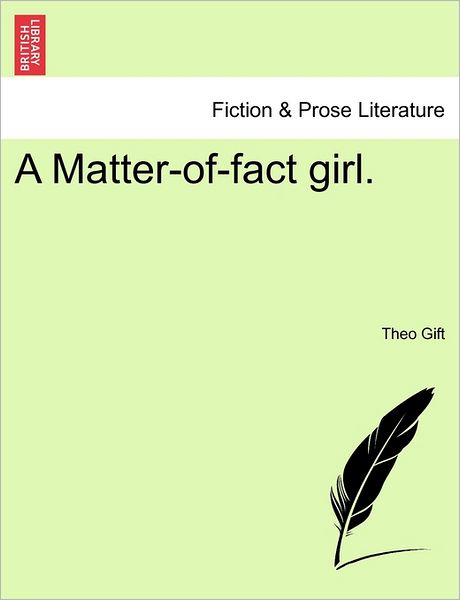 Cover for Theo Gift · A Matter-of-fact Girl. (Paperback Book) (2011)