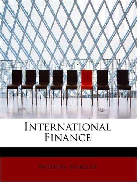 Cover for Withers Hartley · International Finance (Paperback Book) (2009)