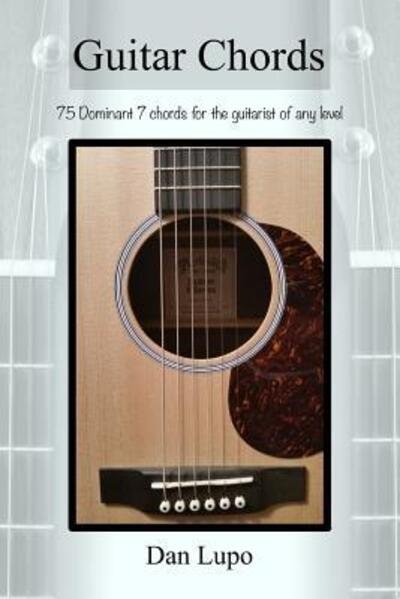 Cover for Dan Lupo · Guitar Chords Dominant 7 Chords (Paperback Bog) (2015)
