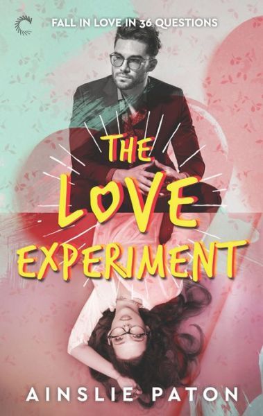 Cover for Ainslie Paton · The Love Experiment (Paperback Book) (2019)