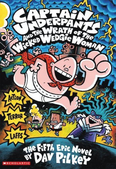 Captain Underpants and the Wrath of the Wicked Wedgie Woman COLOUR - Captain Underpants - Dav Pilkey - Books - Scholastic US - 9781338216233 - December 26, 2017