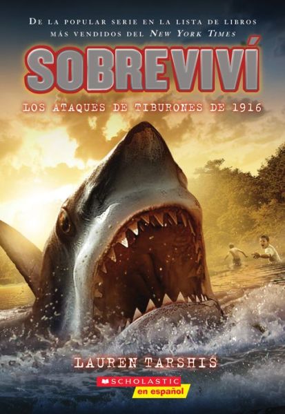 Cover for Lauren Tarshis · Sobrevivi Los Ataques de Tiburones de 1916 (I Survived the Shark Attacks of 1916), 2 (Taschenbuch) (2018)