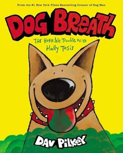 Cover for Dav Pilkey · Dog Breath: The Horrible Trouble with Hally Tosis (NE) (Gebundenes Buch) (2019)