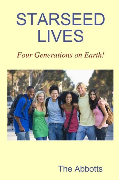 Cover for The Abbotts · Starseed Lives - Four Generations on Earth! (Paperback Book) (2016)