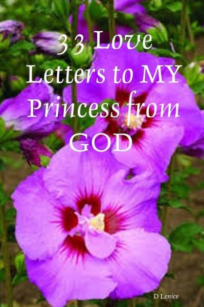 Cover for D Lenice · 33 Love Letters to My Princess from God (Pocketbok) (2016)