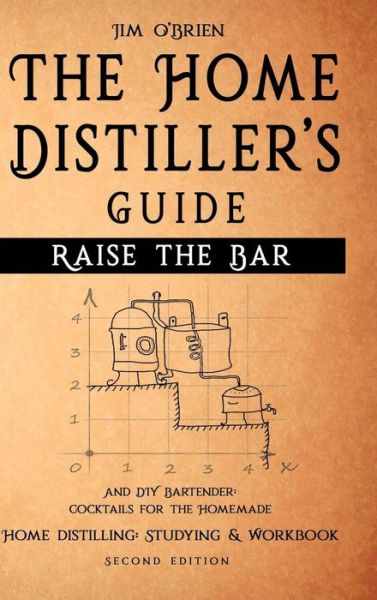 Cover for Jim O'Brien · Raise the Bar - The Home Distiller's Guide (Hardcover Book) (2018)