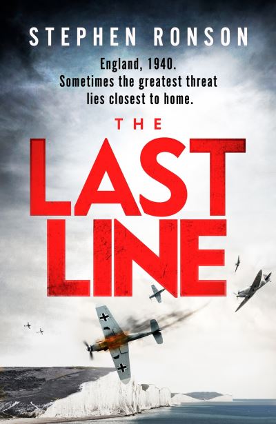 Cover for Stephen Ronson · The Last Line: A totally gripping WW2 historical fiction thriller that will have you on the edge of your seat - John Cook (Hardcover Book) (2023)