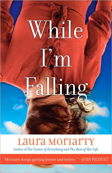 Cover for Laura Moriarty · While I'm Falling (Paperback Book) [Reprint edition] (2010)