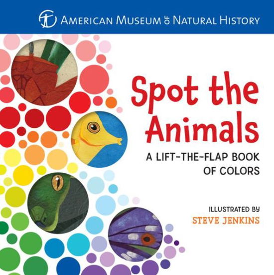 Cover for Steve Jenkins · Spot the Animals: a Lift-the-flap Book of Colors (Board book) (2012)