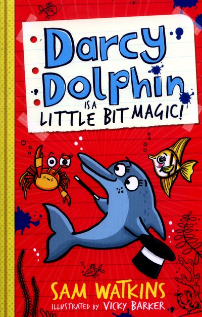Cover for Sam Watkins · Darcy Dolphin is a Little Bit Magic! - Darcy Dolphin (Paperback Book) (2017)