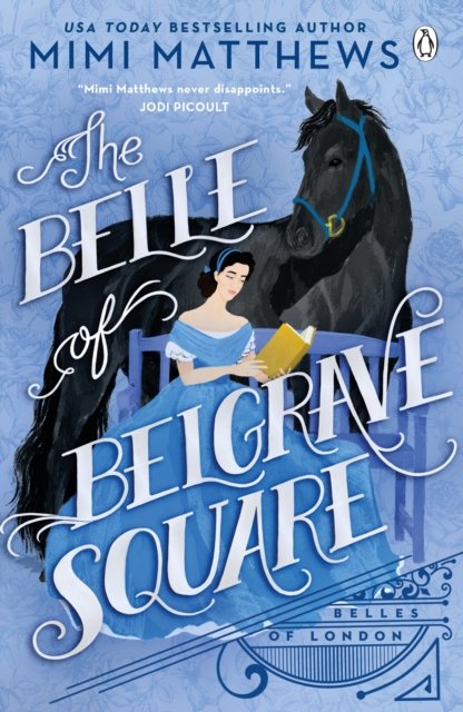 Cover for Mimi Matthews · Belle of Belgrave Square: An exciting new feminist historical romance (Paperback Book) (2023)