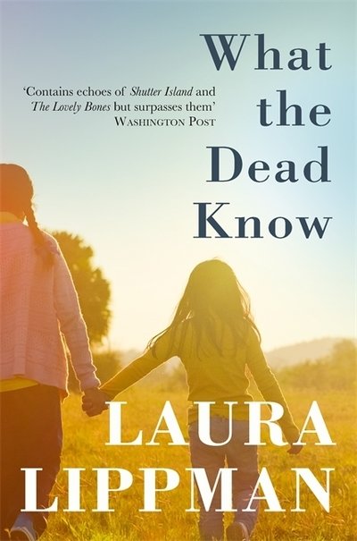 Cover for Laura Lippman · What the Dead Know (Taschenbuch) (2019)