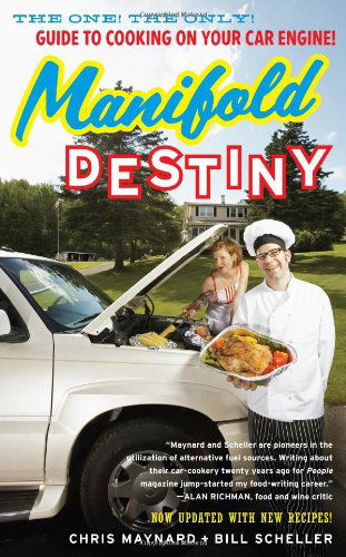 Cover for Bill Scheller · Manifold Destiny: the One! the Only! Guide to Cooking on Your Car Engine! (Paperback Book) [Original edition] (2008)