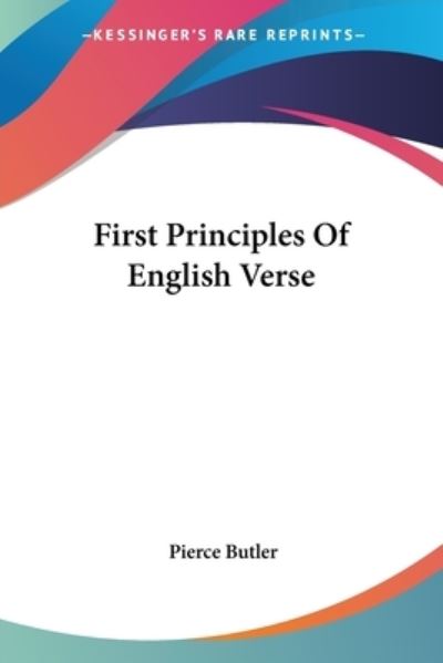 Cover for Pierce Butler · First Principles of English Verse (Paperback Book) (2006)