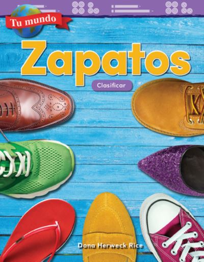 Cover for Dona Herweck Rice · Tu mundo : Zapatos (Book) (2019)