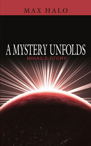 Cover for Max Halo · A Mystery Unfolds: Mihail's Story (Paperback Book) (2006)