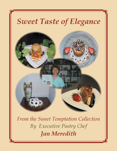 Cover for Pastry Chef Jan Meredith · Sweet Taste of Elegance (Paperback Book) (2013)