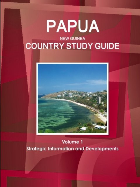 Cover for Inc Ibp · Papua New Guinea Country Study Guide Volume 1 Strategic Information and Developments (Taschenbuch) (2017)