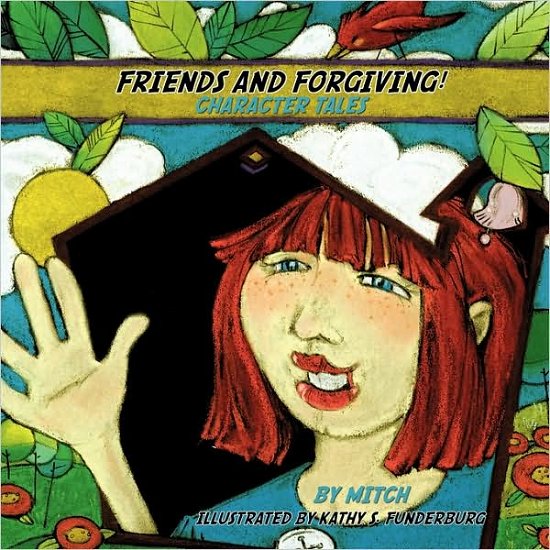 Cover for Laurence Mitchell · Friends and Forgiving!: Character Tales (Paperback Book) (2009)