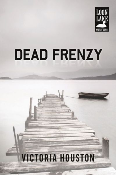 Cover for Victoria Houston · Dead Frenzy - A Loon Lake Mystery (Paperback Book) (2014)