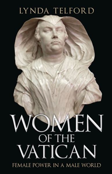 Cover for Lynda Telford · Women of the Vatican: Female Power in a Male World (Hardcover Book) (2020)