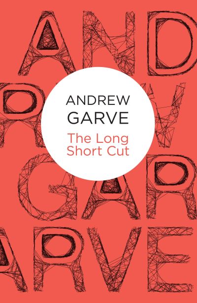 Cover for Andrew Garve · The Long Short Cut (Paperback Book) (2012)