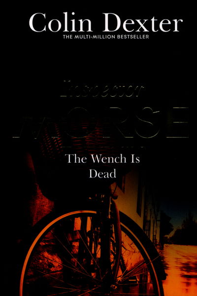 Cover for Colin Dexter · The Wench is Dead - Inspector Morse Mysteries (Paperback Book) [New edition] (2016)