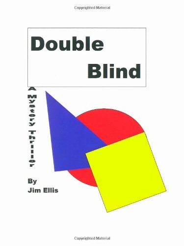 Cover for Jim Ellis · Double Blind: a Mystery Thriller (Pocketbok) (2009)