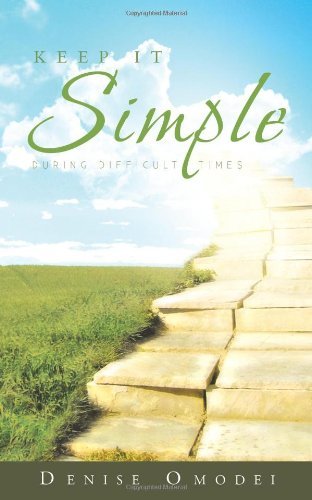 Cover for Denise Omodei · Keep It Simple: During Difficult Times (Pocketbok) (2011)