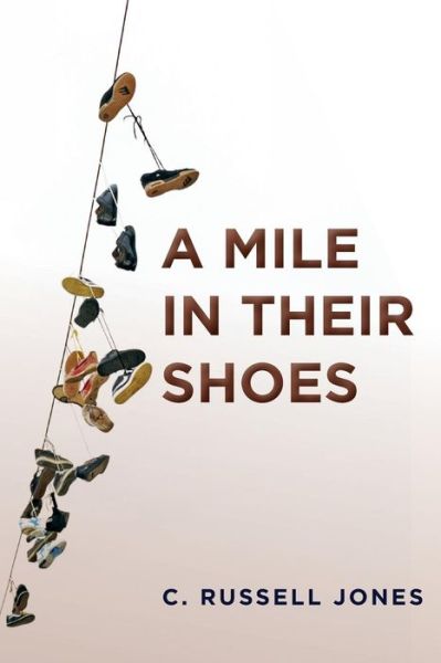 Cover for C Russell Jones · A Mile in Their Shoes (Pocketbok) (2014)