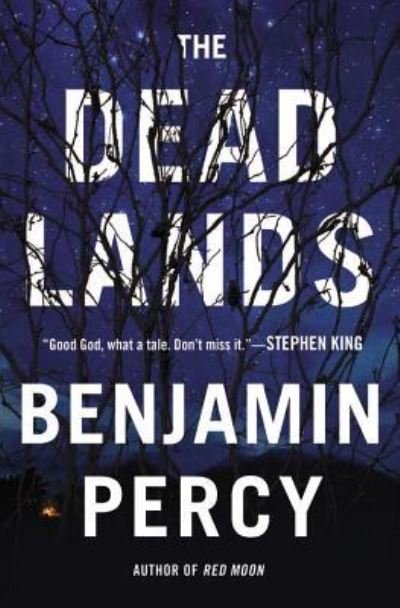 Cover for Benjamin Percy · Dead Lands A Novel (Book) (2016)