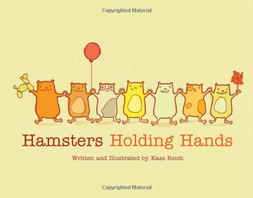 Hamsters Holding Hands - Kass Reich - Kirjat - Orca Book Publishers - 9781459801233 - sunnuntai 1. huhtikuuta 2012