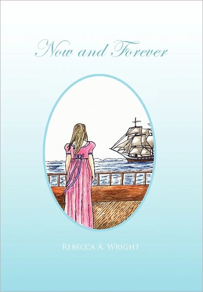 Cover for Rebecca a Wright · Now and Forever (Hardcover Book) (2011)