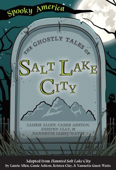 Cover for Laurie Allen · Ghostly Tales of Salt Lake City (Book) (2021)