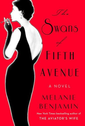 Cover for Melanie Benjamin · The Swans of Fifth Avenue (N/A) (2016)