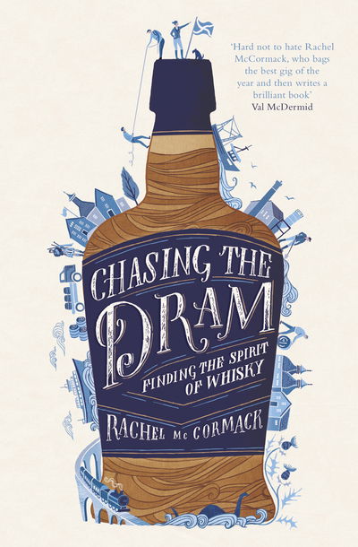 Cover for Rachel McCormack · Chasing the Dram: Finding the Spirit of Whisky (Paperback Book) (2018)