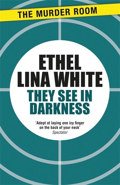 Cover for Ethel Lina White · They See in Darkness - Murder Room (Paperback Book) (2015)