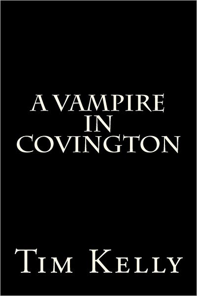 Cover for Tim Kelly · A Vampire in Covington (Paperback Book) (2012)