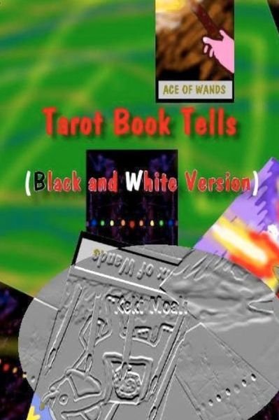 Cover for Keki Moali · Tarot Book Tells (Paperback Bog) [Black And White edition] (2013)