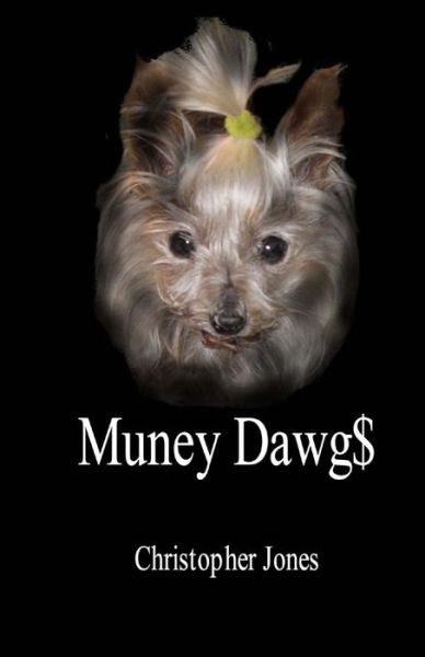 Cover for Christopher Jones · Muney Dawg$ (Taschenbuch) (2013)