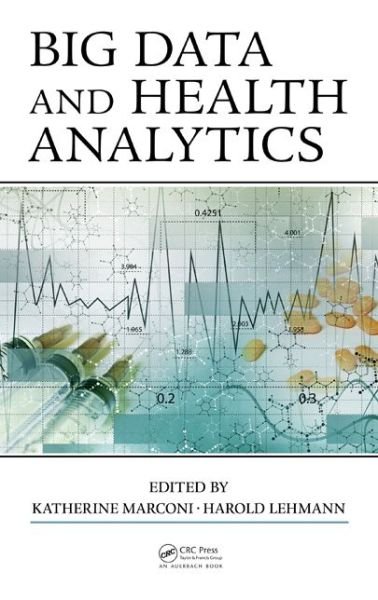Cover for Katherine Marconi · Big Data and Health Analytics (Hardcover Book) (2014)