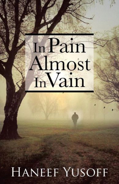 Cover for Haneef Yusoff · In Pain Almost In Vain (Paperback Book) (2016)