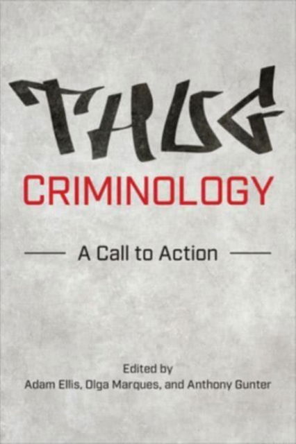 Thug Criminology: A Call to Action -  - Książki - University of Toronto Press - 9781487547233 - 7 lipca 2023