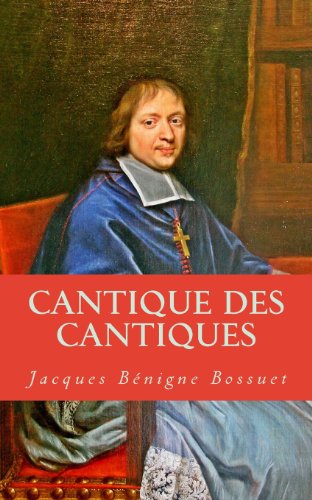 Cover for Jacques Bénigne Bossuet · Cantique Des Cantiques (Paperback Book) [French, Première Édition Limovia Septembre 2013 edition] (2013)