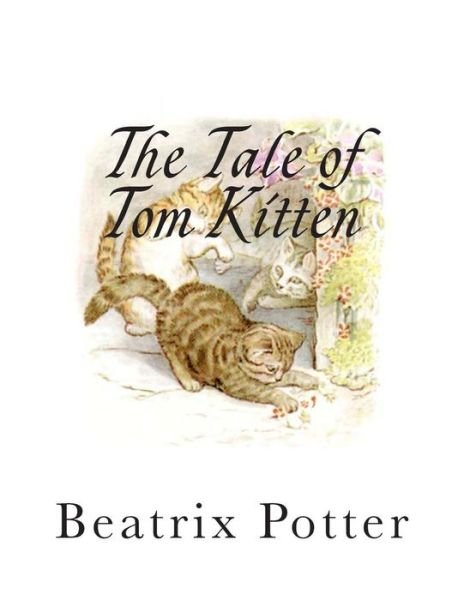 Cover for Beatrix Potter · The Tale of Tom Kitten (Paperback Bog) (2013)