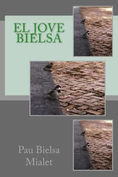Cover for Pau Bielsa Mialet · El Jove Bielsa (Paperback Bog) (2013)