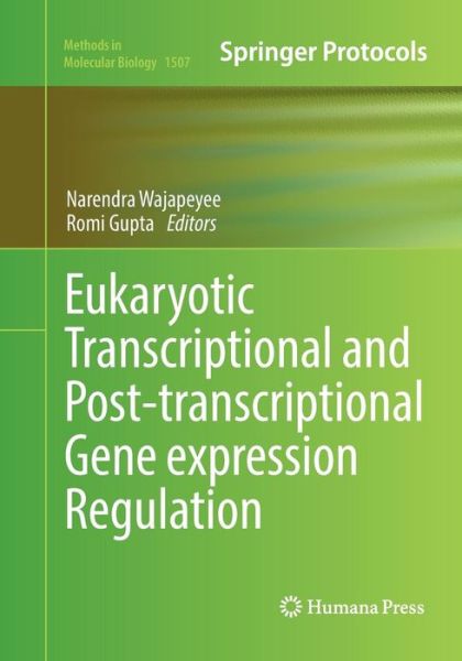 Cover for Eukaryotic Transcriptional and Post-Transcriptional Gene Expression Regulation - Methods in Molecular Biology (Paperback Book) [Softcover reprint of the original 1st ed. 2017 edition] (2018)