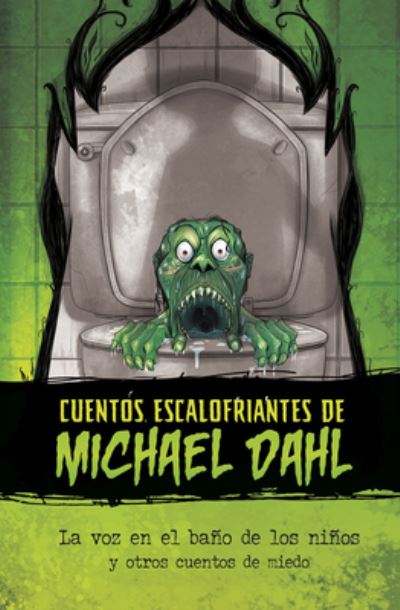 Cover for Michael Dahl · La Voz En El Bano de Los Ninos Y Otros Cuentos de Miedo (Gebundenes Buch) (2020)