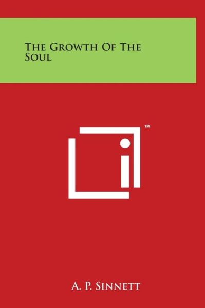 Cover for A P Sinnett · The Growth of the Soul (Hardcover Book) (2014)